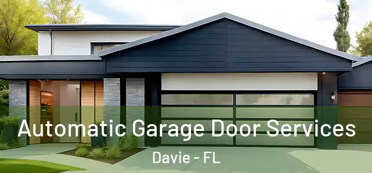  Automatic Garage Door Services Davie - FL