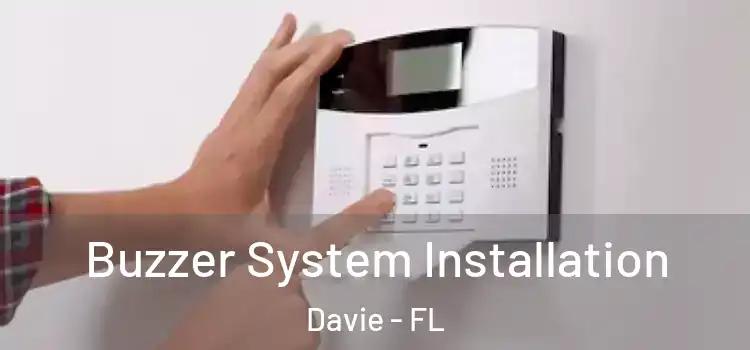 Buzzer System Installation Davie - FL