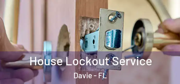 House Lockout Service Davie - FL