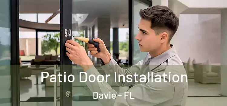Patio Door Installation Davie - FL